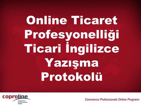 Online Ticaret Profesyonelliği Ticari İngilizce Yazışma Protokolü
