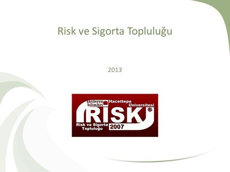 Risk ve Sigorta Topluluğu 2013