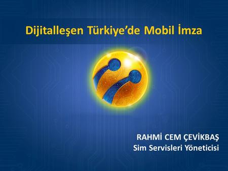 Dijitalleşen Türkiye’de Mobil İmza
