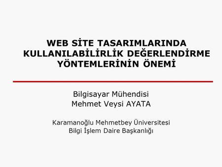Bilgisayar Mühendisi Mehmet Veysi AYATA
