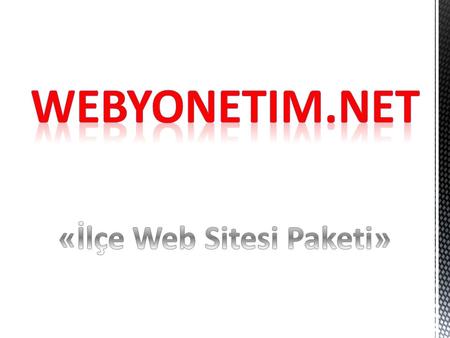 «İlçe Web Sitesi Paketi»