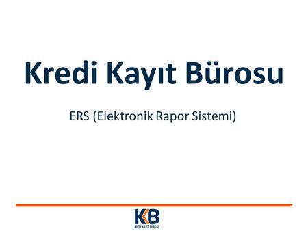 ERS (Elektronik Rapor Sistemi)