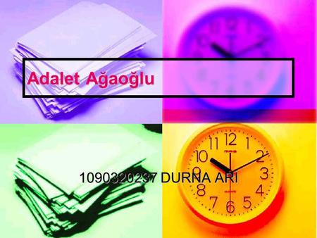 Adalet Ağaoğlu 1090320237 DURNA ARI.