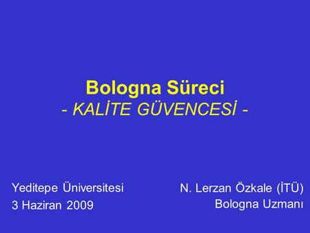 Bologna Süreci - KALİTE GÜVENCESİ -