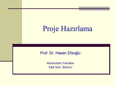 Prof. Dr. Hasan Efeoğlu Mühendislik Fakültesi E&E Müh. Bölümü