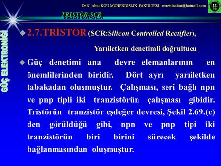 2.7.TRİSTÖR (SCR:Silicon Controlled Rectifier),
