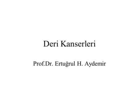 Prof.Dr. Ertuğrul H. Aydemir