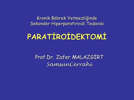 Prof.Dr. Zafer MALAZGİRT SamsunCerrahi