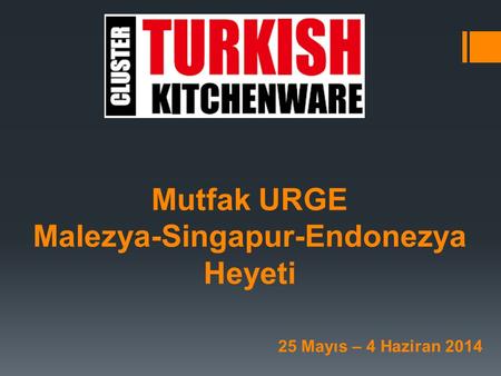 Mutfak URGE Malezya-Singapur-Endonezya Heyeti