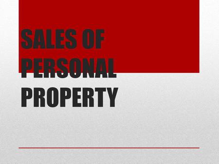 SALES OF PERSONAL PROPERTY. Commercial sales Installment sales Sales by sample DOMESTIC LAW TURKISH CODE OF OBLIGATIONS, 6098 (Swiss Law) TURKISH COMMERCIAL.