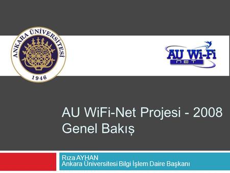 AU WiFi-Net Projesi Genel Bakış