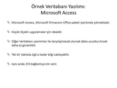 Örnek Veritabanı Yazılımı: Microsoft Access