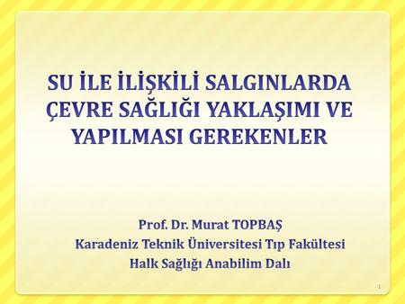 Karadeniz Teknik Üniversitesi Tıp Fakültesi Halk Sağlığı Anabilim Dalı