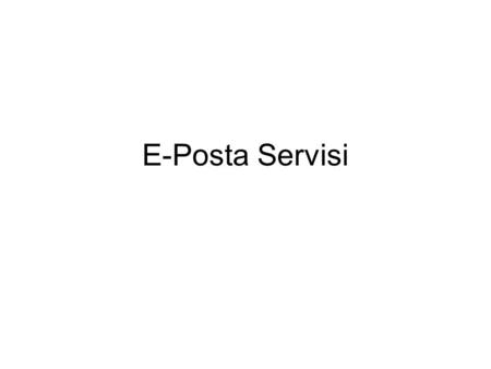 E-Posta Servisi.