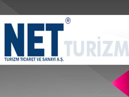 1974 YILINDA KURULDUK Net Şirketler Grubu’nun kökeni Net Turizm A.Ş.’de başlayan başarılı girişimcilik hikayesidir. Türkiye turizmindeki kurumsallaşmış.