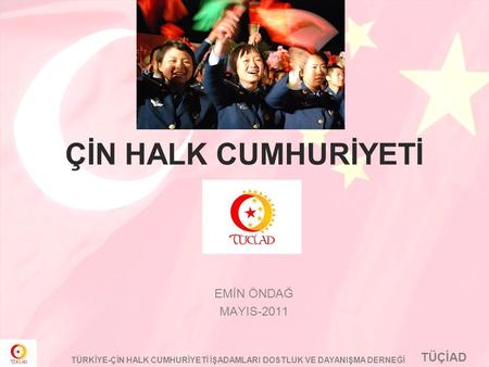 ÇİN HALK CUMHURİYETİ EMİN ÖNDAĞ MAYIS-2011.