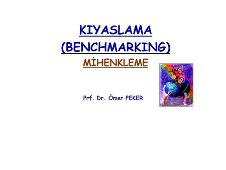KIYASLAMA (BENCHMARKING)