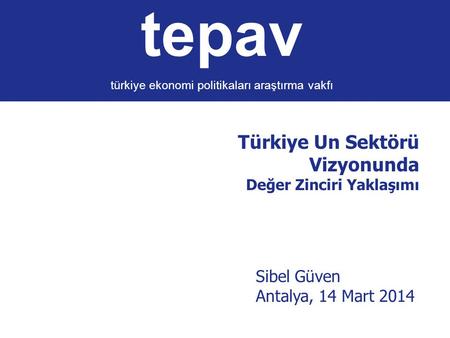 Türkiye Un Sektörü Vizyonunda Değer Zinciri Yaklaşımı