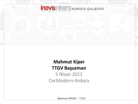 Mahmut Kiper TTGV Başuzman 5 Nisan 2011 CerModern-Ankara.