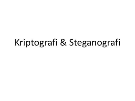 Kriptografi & Steganografi