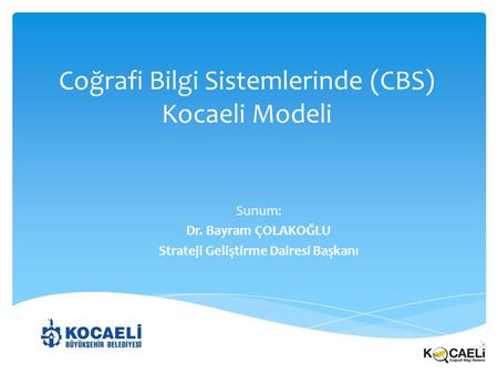 Coğrafi Bilgi Sistemlerinde (CBS) Kocaeli Modeli