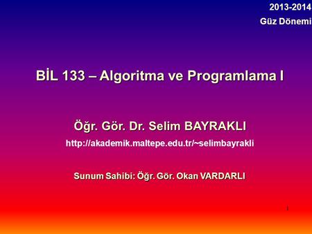 BİL 133 – Algoritma ve Programlama I