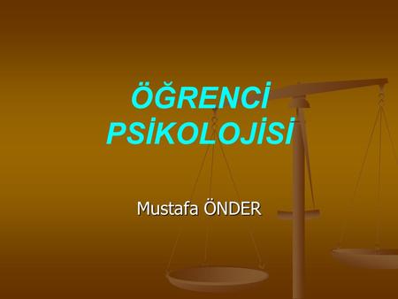 ÖĞRENCİ PSİKOLOJİSİ Mustafa ÖNDER.