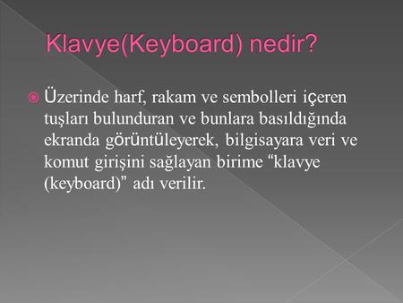 Klavye(Keyboard) nedir?