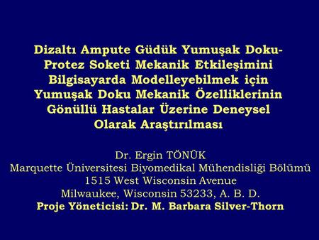 Proje Yöneticisi: Dr. M. Barbara Silver-Thorn