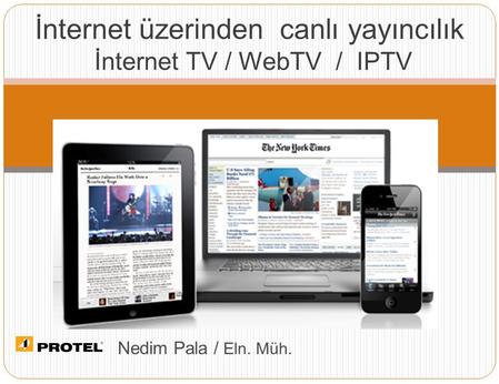 İnternet üzerinden canlı yayıncılık İnternet TV / WebTV / IPTV