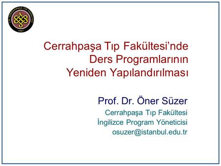Prof. Dr. Öner Süzer Cerrahpaşa Tıp Fakültesi