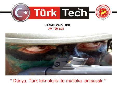 ‘’ Dünya, Türk teknolojisi ile mutlaka tanışacak ‘’ İHTİSAS PARKURU AV TÜFEĞİ.