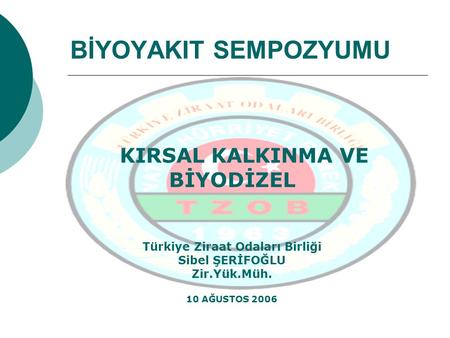 KIRSAL KALKINMA VE BİYODİZEL Türkiye Ziraat Odaları Birliği