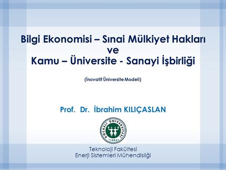 Prof. Dr. İbrahim KILIÇASLAN