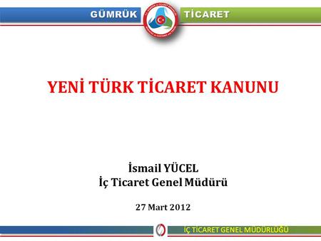 Yeni Türk Ticaret Kanunun Hedefleri