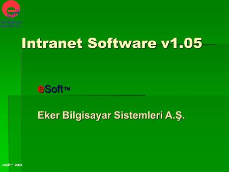 eSoft™ Eker Bilgisayar Sistemleri A.Ş.