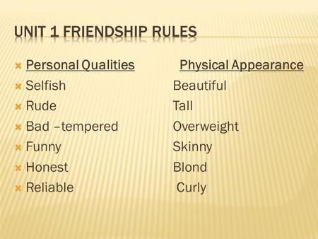 Unit 1 Friendship Rules Personal Qualities Physical Appearance
