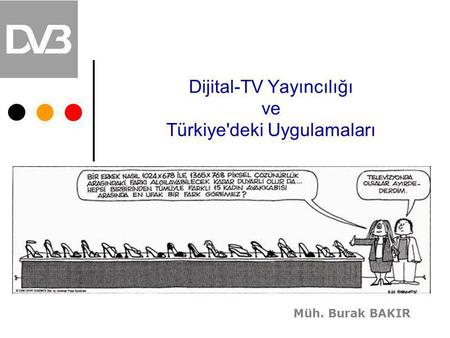 Dijital-TV Yayıncılığı ve Türkiye'deki Uygulamaları