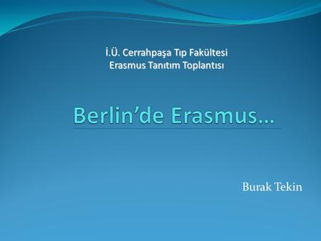 İ.Ü. Cerrahpaşa Tıp Fakültesi Erasmus Tanıtım Toplantısı