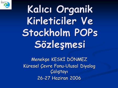 Kalıcı Organik Kirleticiler Ve Stockholm POPs Sözleşmesi