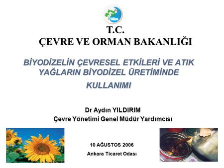 Dr Aydın YILDIRIM Çevre Yönetimi Genel Müdür Yardımcısı