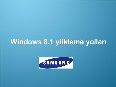 Windows 8.1 yükleme yolları