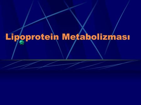 Lipoprotein Metabolizması