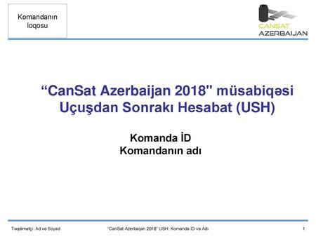 “CanSat Azerbaijan 2018 müsabiqəsi Uçuşdan Sonrakı Hesabat (USH)
