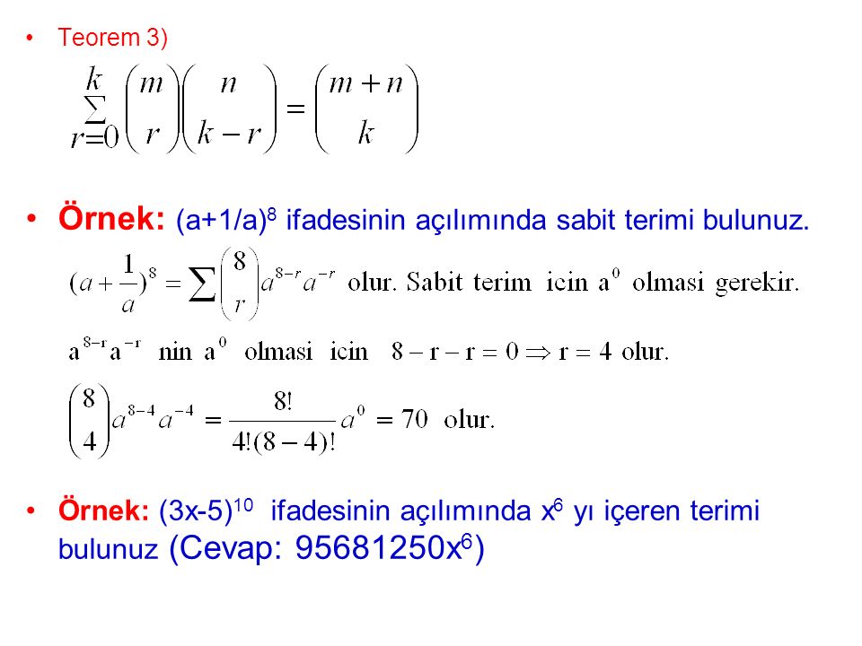 Örnek: (a+1/a)8 ifadesinin açılımında sabit terimi bulunuz.