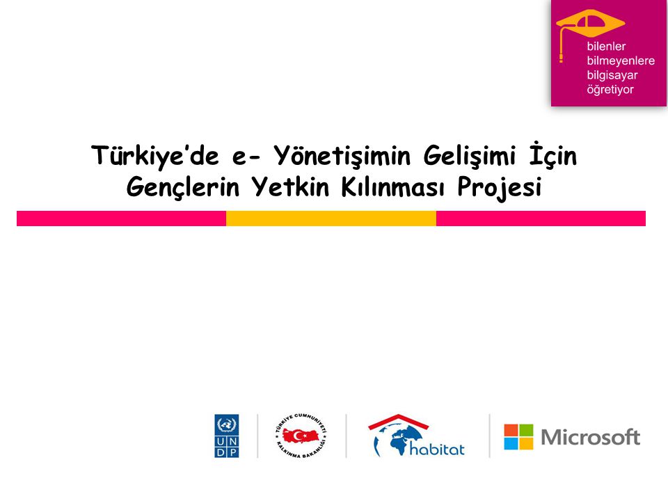 Türkiye’de e- Yönetişimin Gelişimi İçin Gençlerin Yetkin Kılınması Projesi