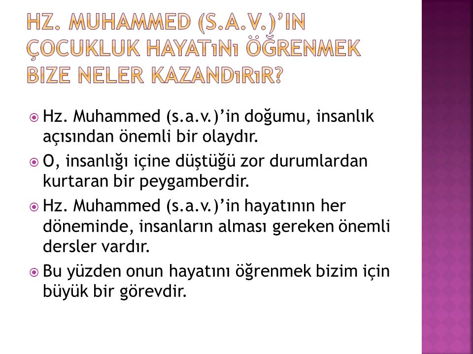 Hz. Muhammed (s.a.v.)’in çocukluk hayatını öğrenmek bize neler kazandırır