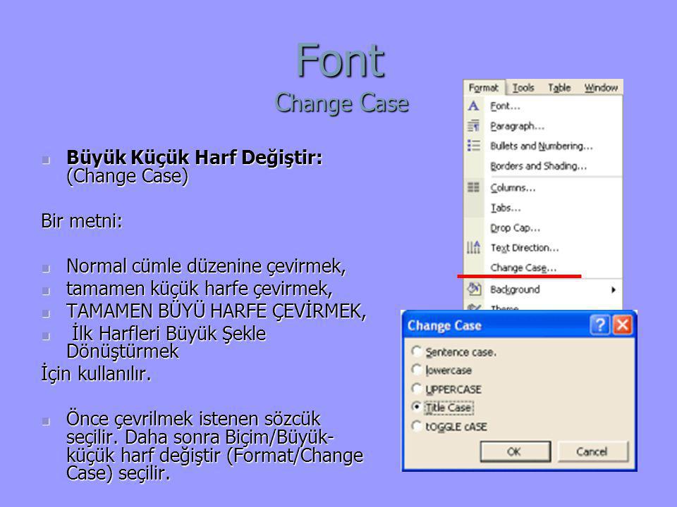 Font Change Case Büyük Küçük Harf Değiştir: (Change Case) Bir metni:
