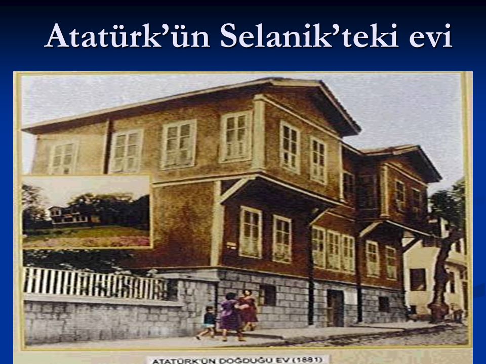 Atatürk’ün Selanik’teki evi