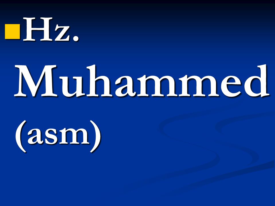Hz. Muhammed (asm)